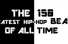 LES 150 PLUS GRANDS BEATS HIP-HOP DE TOUS LES TEMPS