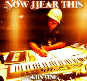 KRS-ONE - NOW HEAR THIS [ALBUM STREAM]