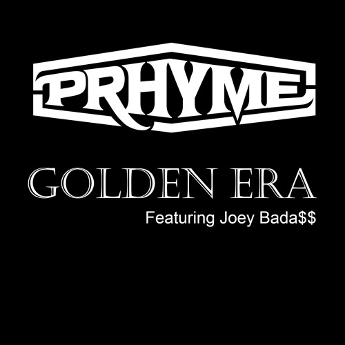 PRHYME - GOLDEN ERA FT. JOEY BADA$$
