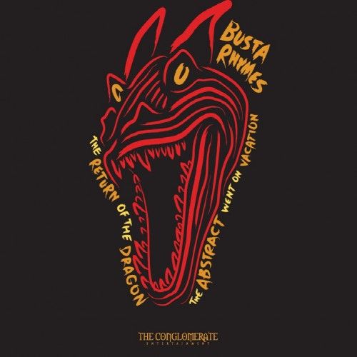 BUSTA RHYMES - RETURN OF THE DRAGON: THE ABSTRACT WENT ON VACATION [MIXTAPE STREAM]