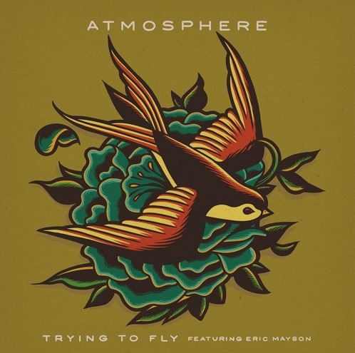 ATMOSPHERE - TRYING TO FLY FT. ERIC MAYSON