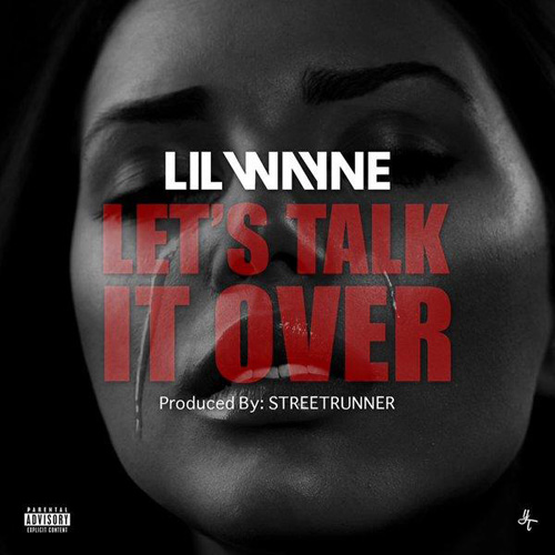 LIL WAYNE - LET'S TALK IT OVER [2006 LEFTOVER]