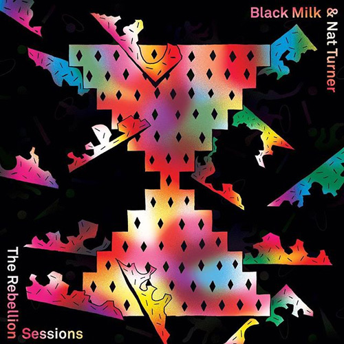 BLACK MILK & NAT TURNER - THE REBELLION SESSIONS [STREAM]