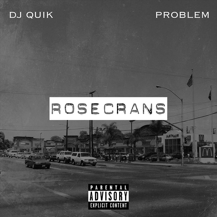 DJ QUIK & PROBLEM - ROSECRANS [EP STREAM]