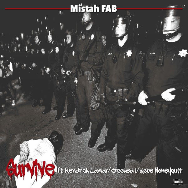 MISTAH F.A.B. FT. KENDRICK LAMAR - SURVIVE