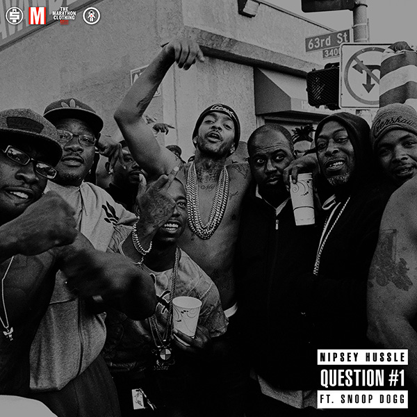 NIPSEY HUSSLE FT. SNOOP DOGG – QUESTION #1