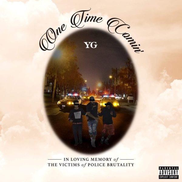 YG - ONE TIME COMIN