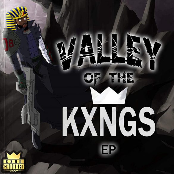 KXNG CROOKED - VALLEY OF THE KXNGS [EP STREAM]