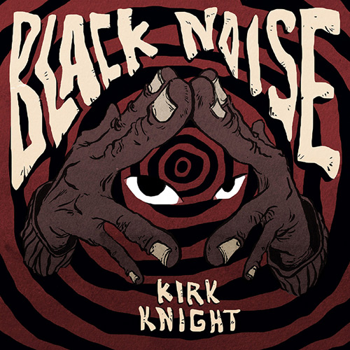 KIRK KNIGHT - BLACK NOISE [INSTRUMENTAL ALBUM]