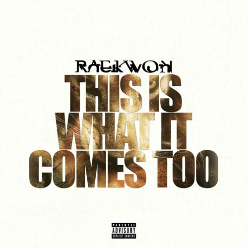 RAEKWON – THIS IS WHAT IT COMES TO