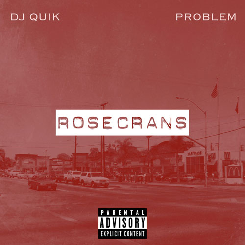 DJ QUIK & PROBLEM - ROSECRANS LP