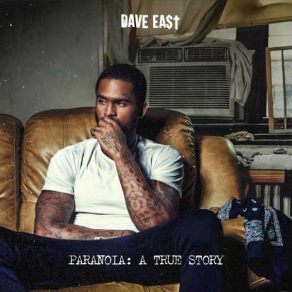 DAVE EAST - PARANOIA: A TRUE STORY [ALBUM STREAM]