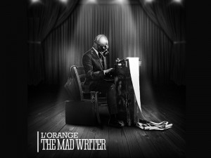 L'ORANGE – THE MAD WRITER