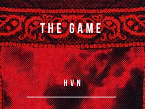 THE GAME - HVN4AGNGSTA (PROD DJ PREMIER)