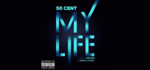 50 CENT FT. EMINEM & ADAM LEVINE - MY LIFE