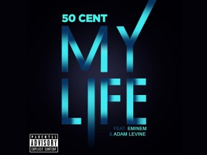 50 CENT FT. EMINEM & ADAM LEVINE - MY LIFE