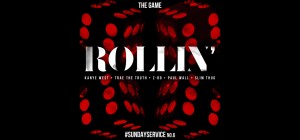 THE GAME FT. KANYE WEST - ROLLIN'