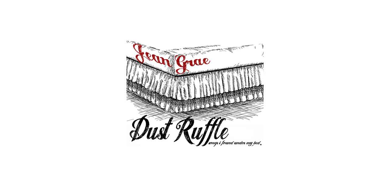 JEAN GRAE - DUST RUFFLE