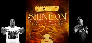 BIG K.R.I.T FT. BUN B - SHINE ON