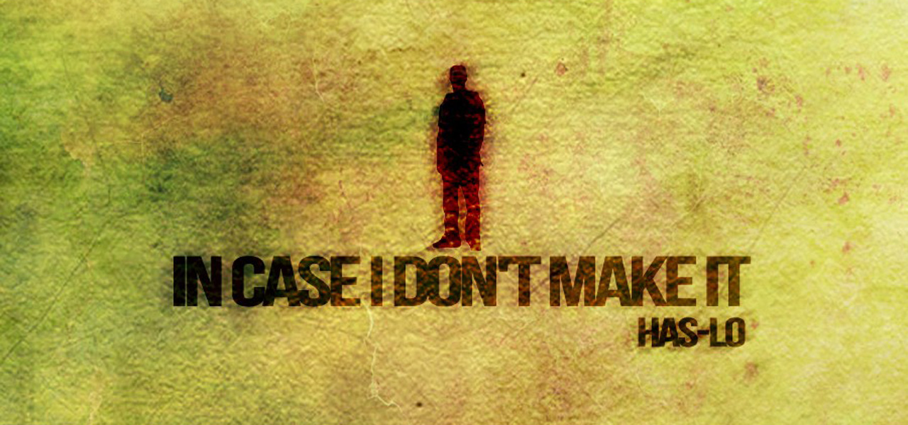 HAS-LO - IN CASE I DON'T MAKE IT (ALBUM)