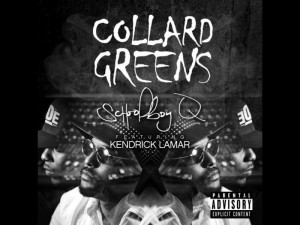 SCHOOLBOY Q FT. KENDRICK LAMAR - COLLARD GREEN