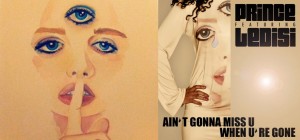 PRINCE FT. LEDISI – AIN’T GONNA MISS U WHEN U’RE GONE