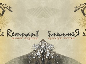 THE REMNANT - SUMMER DOG DAYS